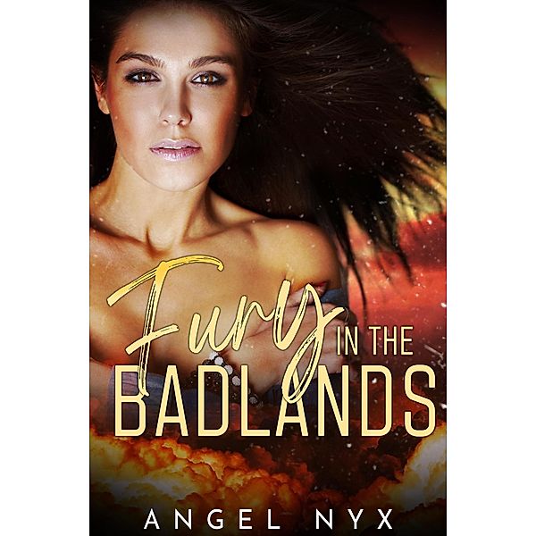 Fury in the Badlands, Angel Nyx