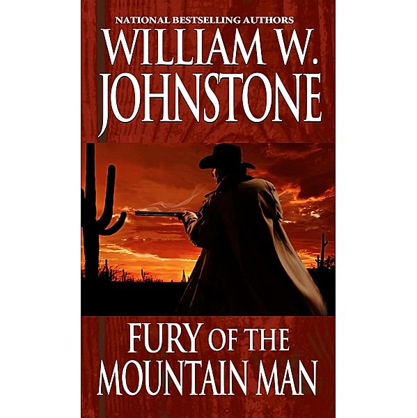 Fury Of The Mountain Man / Mountain Man Bd.12, William W. Johnstone