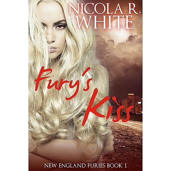 Fury's Kiss (New England Furies, #1), Nicola R. White