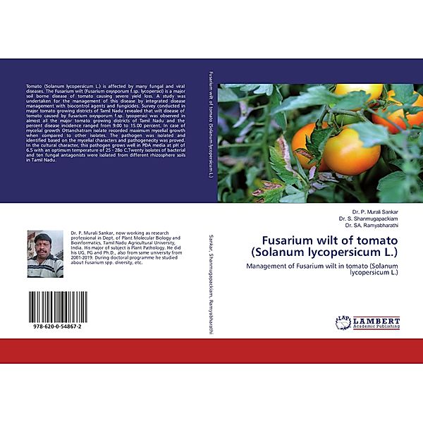 Fusarium wilt of tomato (Solanum lycopersicum L.), P. Murali Sankar, S. Shanmugapackiam, S. A. Ramyabharathi