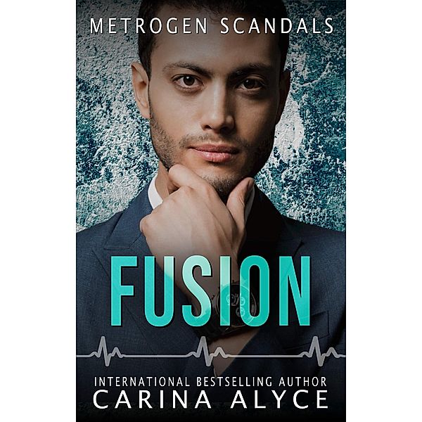 Fusion (MetroGen Scandals, #5) / MetroGen Scandals, Carina Alyce