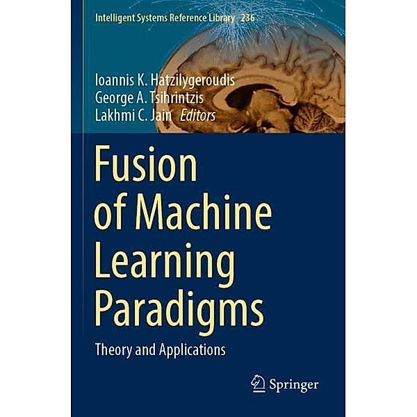 Fusion of Machine Learning Paradigms