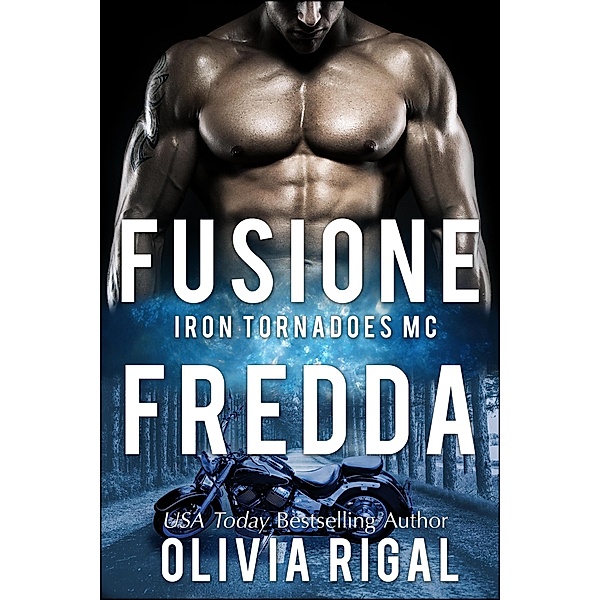 Fusione Fredda (I Tornado D'Acciaio) / I Tornado D'Acciaio, Olivia Rigal