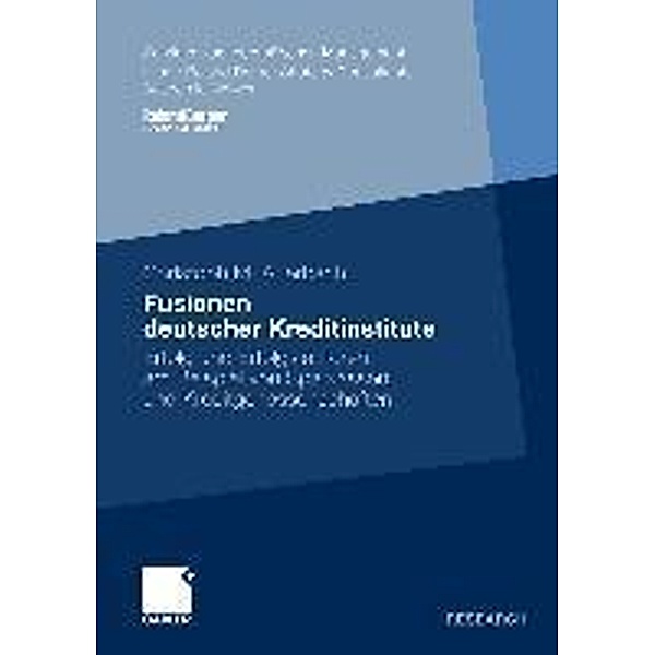 Fusionen deutscher Kreditinstitute / Schriften zum europäischen Management, Christoph Auerbach
