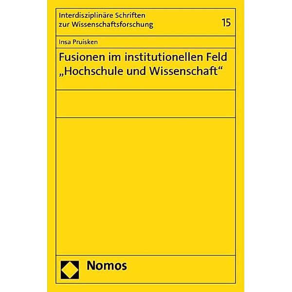 Fusionen im institutionellen Feld Hochschule und Wissenschaft, Insa Pruisken