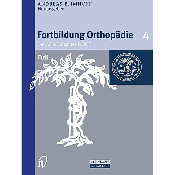 Fuß / Fortbildung Orthopädie - Traumatologie Bd.4