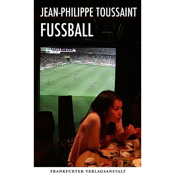 Fußball, Jean-Philippe Toussaint