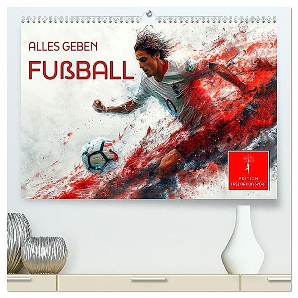 Fußball - alles geben (hochwertiger Premium Wandkalender 2025 DIN A2 quer), Kunstdruck in Hochglanz, Calvendo, Peter Roder