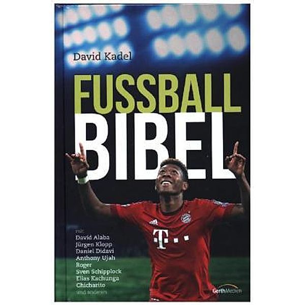 Fussball-Bibel - Edition 2016, David Kadel