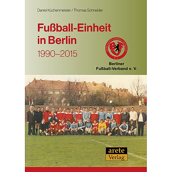 Fußball-Einheit in Berlin, Daniel Küchenmeister, Thomas Schneider