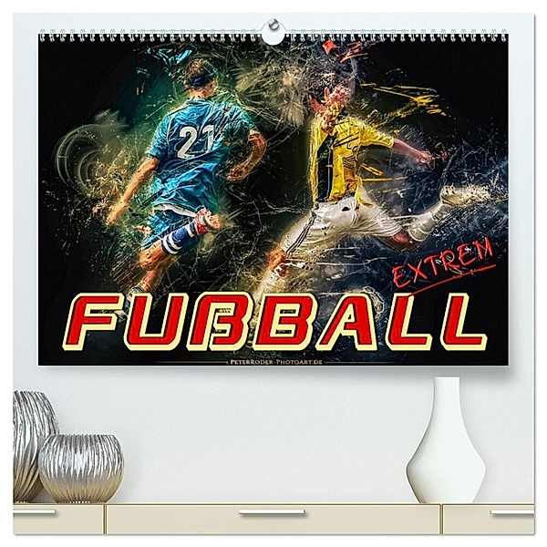 Fußball - extrem (hochwertiger Premium Wandkalender 2025 DIN A2 quer), Kunstdruck in Hochglanz, Calvendo, Peter Roder