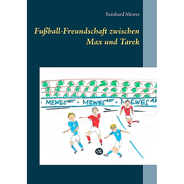 Fußball-Freundschaft zwischen Max und Tarek, Reinhard Mewes