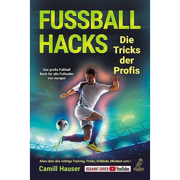 Fußball Hacks - Die Tricks der Profis, Camill Hauser