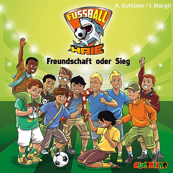 Fussball-Haie - 10 - Freundschaft oder Sieg, Andreas Schlüter, Irene Margil
