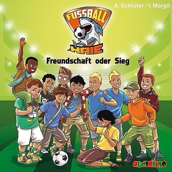 Fussball-Haie - 10 - Freundschaft oder Sieg, Andreas Schlüter, Irene Margil