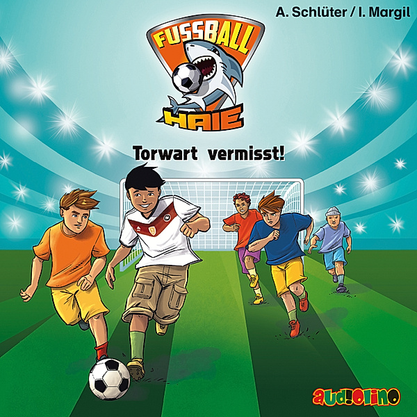 Fussball-Haie - 7 - Torwart vermisst!, Andreas Schlüter, Irene Margil