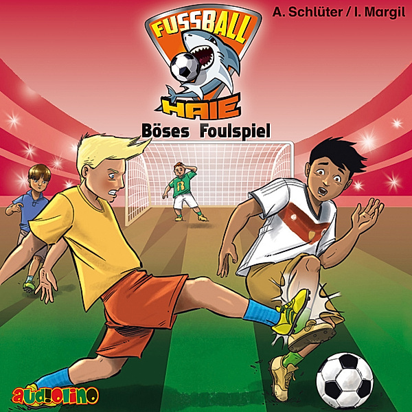 Fussball-Haie - 8 - Böses Foulspiel, Andreas Schlüter, Irene Margil