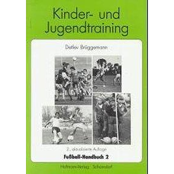 Fussball-Handbuch 2 - Kinder- und Jugendtraining, Detlev Brüggemann