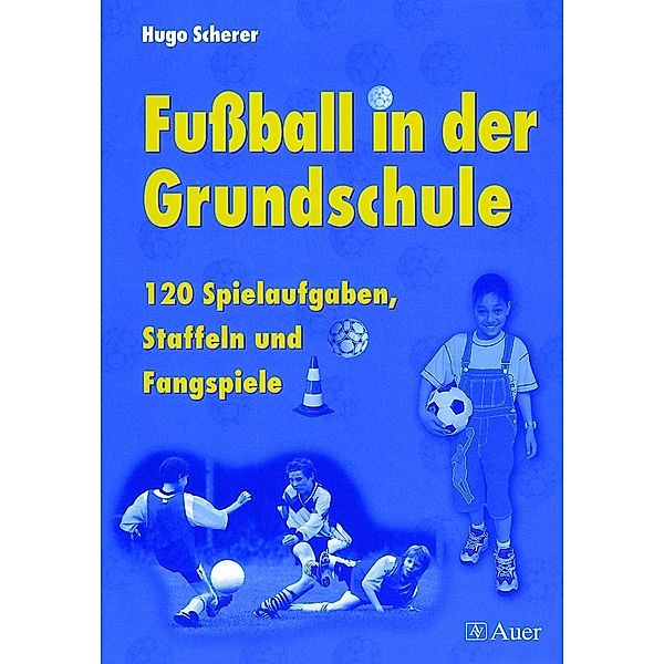 Fußball in der Grundschule, Hugo Scherer