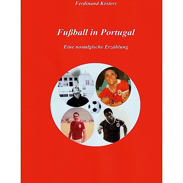 Fußball in Portugal, Ferdinand Kösters