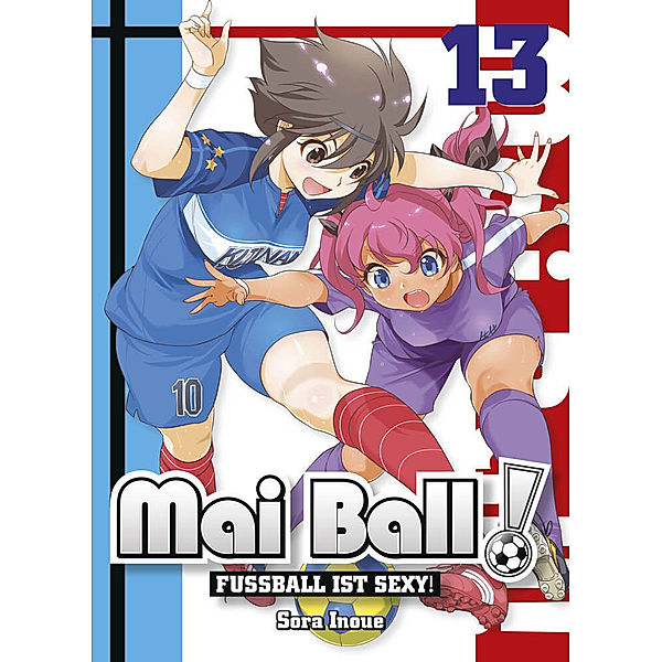 Fußball ist sexy! / Mai Ball Bd.13, Sora Inoue