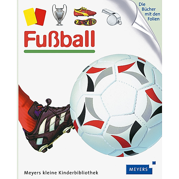 Fußball / Meyers Kinderbibliothek Bd.55, Donald Grant, James Prunier, Pierre M Valat