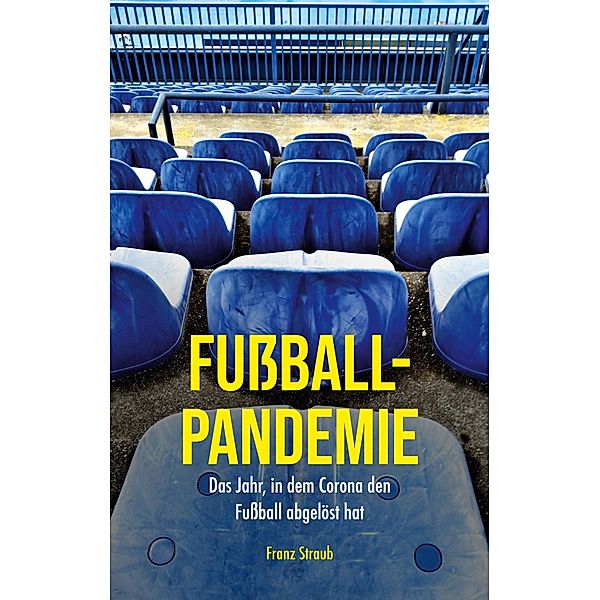 Fussball-Pandemie, Franz Straub