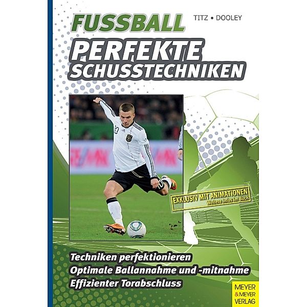 Fußball - Perfekte Schusstechniken, Christian Titz, Thomas Dooley