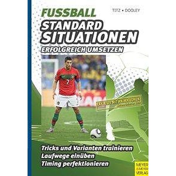 Fußball - Standardsituationen erfolgreich umsetzen, Christian Titz, Thomas Dooley