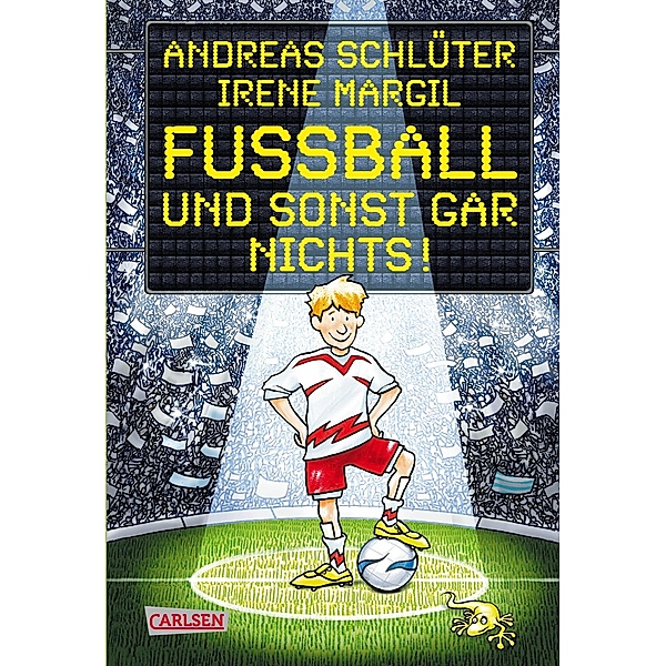 Fußball und ... Band 1: Fußball und sonst gar nichts!, Andreas Schlüter, Irene Margil