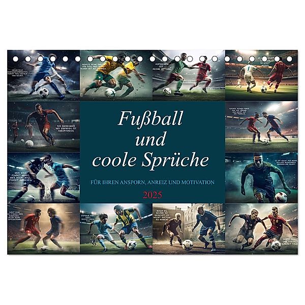 Fussball und coole Sprüche (Tischkalender 2025 DIN A5 quer), CALVENDO Monatskalender, Calvendo, Dirk Meutzner