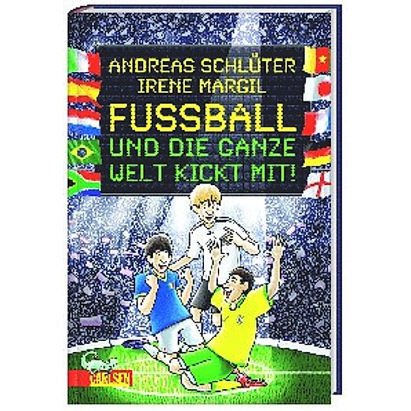 Fussball und die ganze Welt kickt mit! / Fussball und ... Bd.3, Irene Margil, Andreas Schlüter