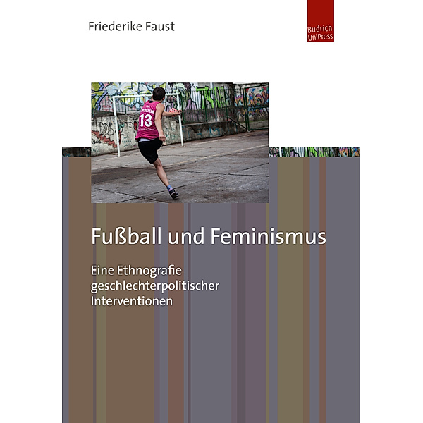 Fußball und Feminismus, Friederike Faust