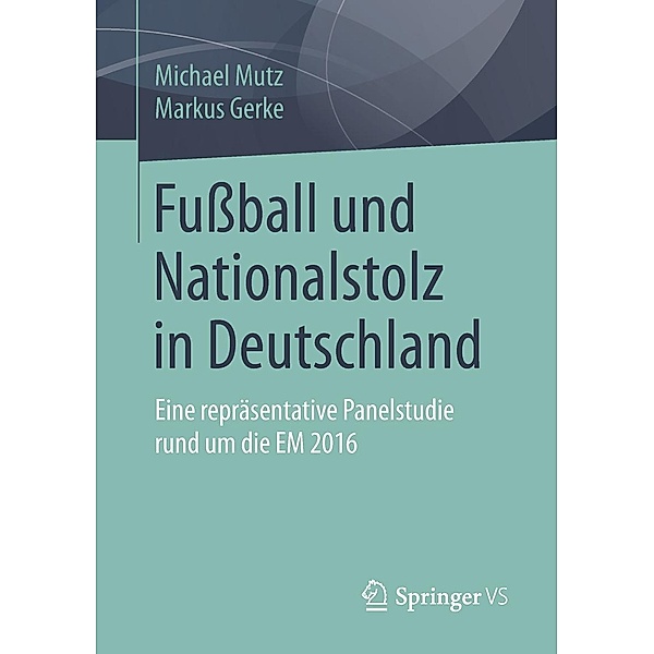 Fußball und Nationalstolz in Deutschland, Michael Mutz, Markus Gerke