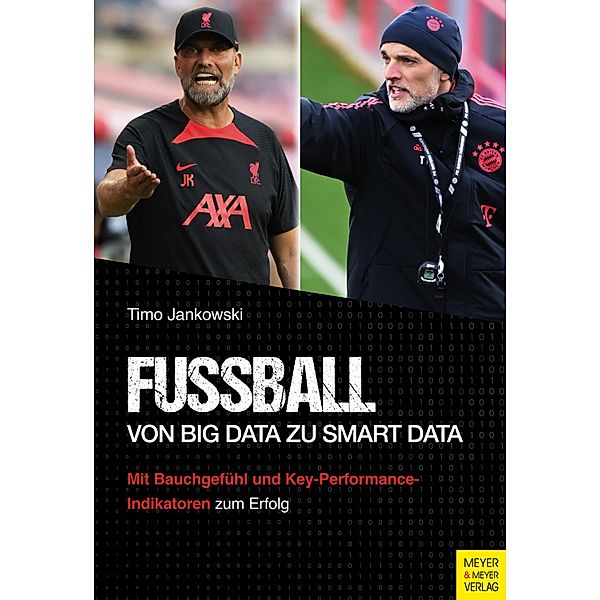 Fußball - Von Big Data zu Smart Data, Timo Jankowski