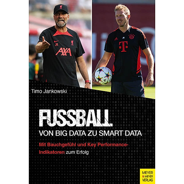 Fußball - Von Big Data zu Smart Data, Timo Jankowski