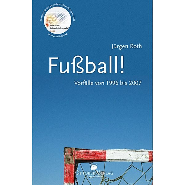 Fußball! Vorfälle von 1996-2007, Jürgen Roth