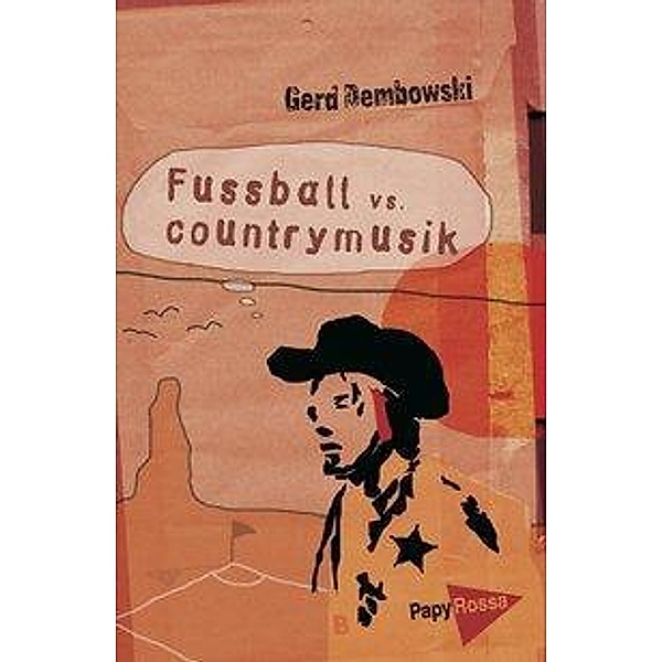 Fußball vs. Countrymusik, Gerd Dembowski