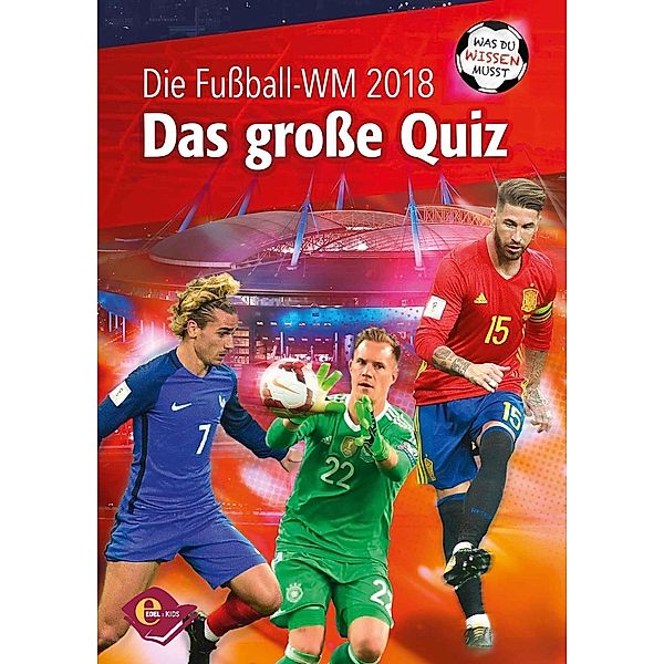 Fußball-WM 2018 - Das große Quiz, Lars M. Vollmering