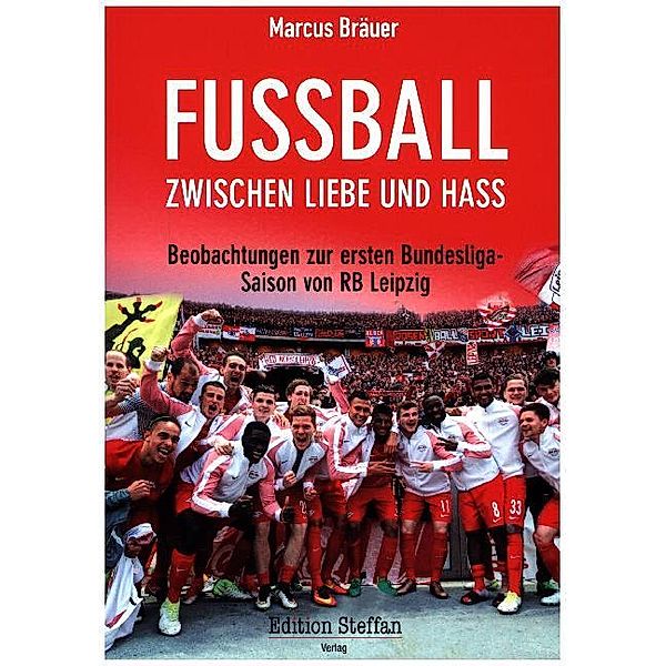 Fußball zwischen Liebe und Hass, Marcus Bräuer