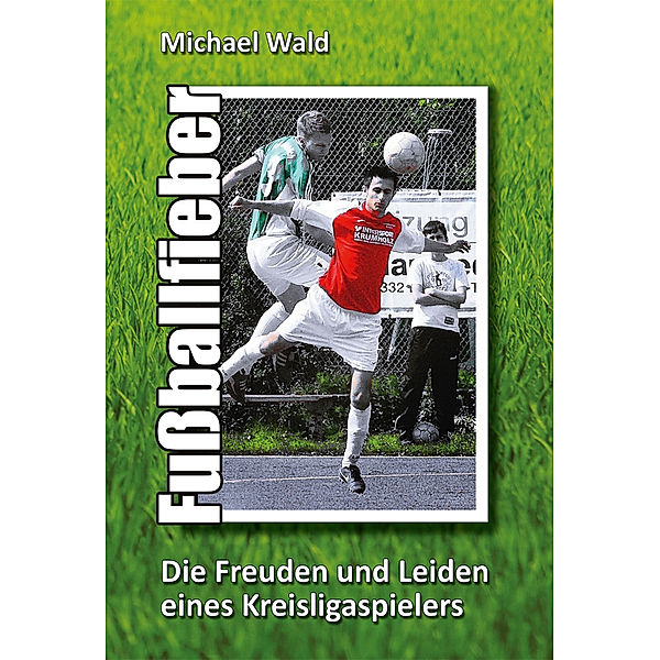 Fußballfieber, Michael Wald