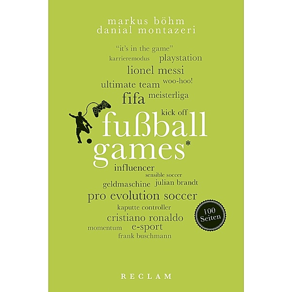 Fußballgames. 100 Seiten / Reclam 100 Seiten, Markus Böhm, Danial Montazeri