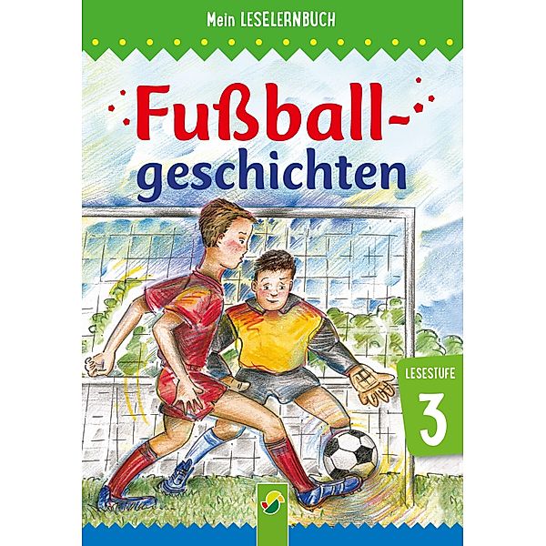 Fußballgeschichten / Leselernbuch, Anke Breitenborn