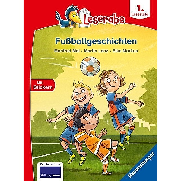 Fußballgeschichten - Leserabe 1. Klasse - Erstlesebuch für Kinder ab 6 Jahren, Manfred Mai, Martin Lenz