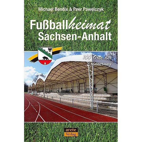 Fussballheimat Sachsen-Anhalt, Michael Bendix, Peer Pawelczyk
