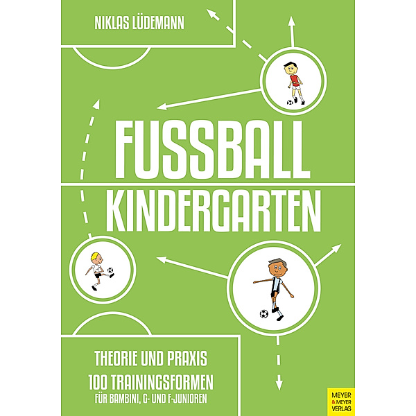 Fußballkindergarten - Theorie und Praxis, Niklas Lüdemann