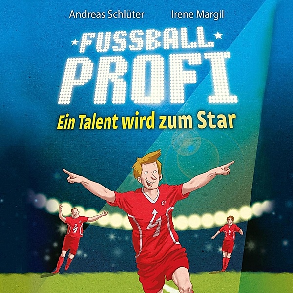 Fussballprofi - 3 - Fussballprofi 3: Fussballprofi - Ein Talent wird zum Star, Andreas Schlüter
