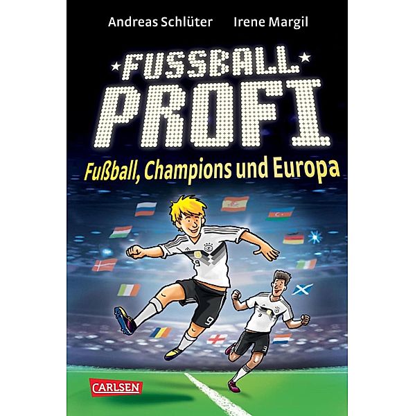 Fussballprofi 4: Fussballprofi - Fussball, Champions und Europa / Fussballprofi Bd.4, Andreas Schlüter, Irene Margil