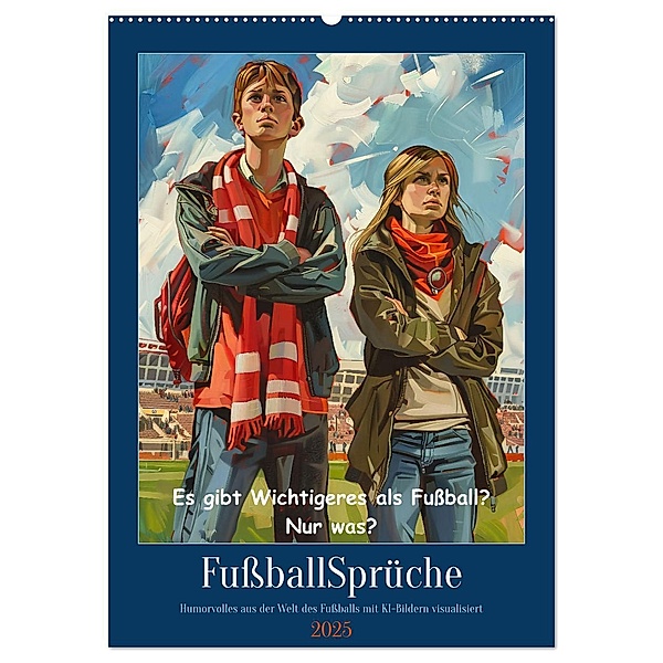 Fussballsprüche (Wandkalender 2025 DIN A2 hoch), CALVENDO Monatskalender, Calvendo, Sabine Löwer