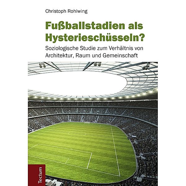Fußballstadien als Hysterieschüsseln?, Christoph Rohlwing
